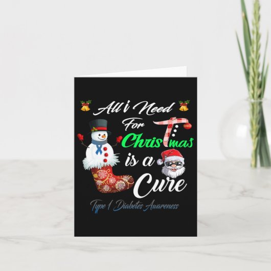 私がクリスマスに必要なのは、1型糖尿病の治療だけだ カード (正面)