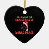 私がクリスマスに望むのは世界平和だけだ セラミックオーナメント (正面)