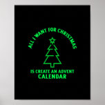 私がクリスマスに欲しいのはアドベントを作ることだけだ ポスター<br><div class="desc">私がクリスマスのために欲しいすべては、アドバンストカレンダーのおもしろいクリスマス活動を作成する</div>