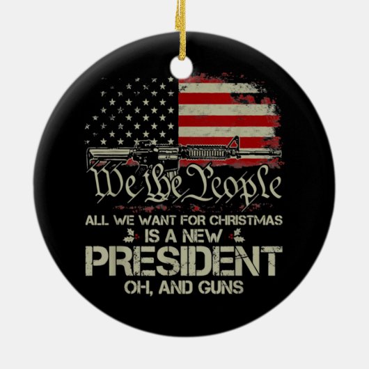 私がクリスマスに欲しいのはアメリカの新しい大統領だけだ。 セラミックオーナメント (裏面)