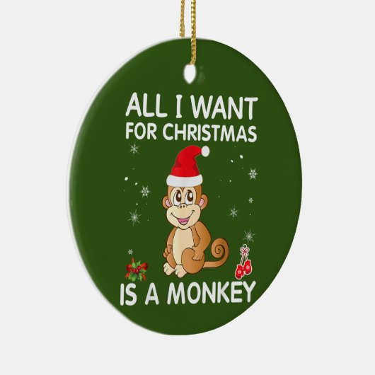 私がクリスマスに欲しいのはサルのメリークリスマスだけだ セラミックオーナメント (右)