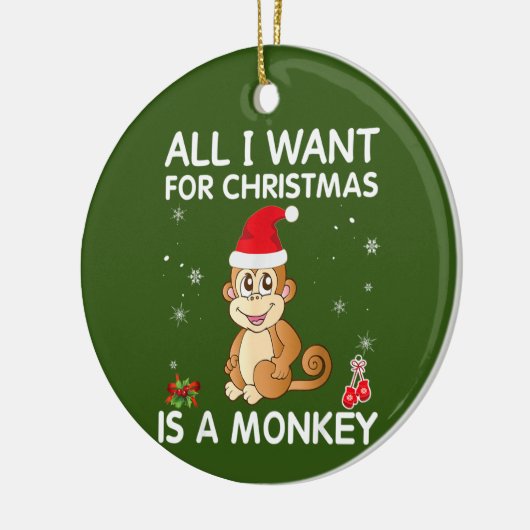 私がクリスマスに欲しいのはサルのメリークリスマスだけだ セラミックオーナメント (左)