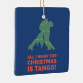 私がクリスマスに欲しいのはタンゴだけだ セラミックオーナメント (右)
