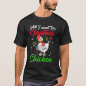 私がクリスマスに欲しいのはチキンクリスマスアンだけだ Tシャツ (正面)