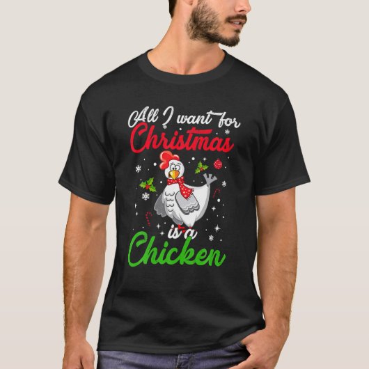 私がクリスマスに欲しいのはチキンクリスマスアンだけだ Tシャツ (正面)