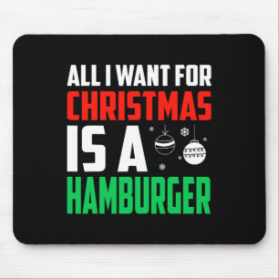私がクリスマスに欲しいのはハンバーガークリスマス早い マウスパッド
