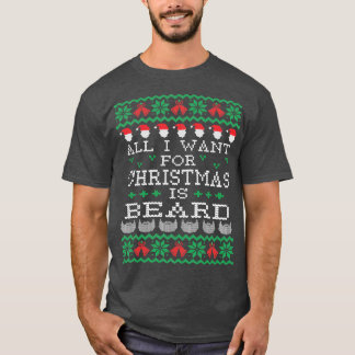 私がクリスマスに欲しいのはヒゲ1だけだ Tシャツ