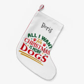 私がクリスマスに欲しいのは犬ばかりだ スモールクリスマスストッキング (正面 (吊り時))