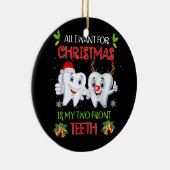 私がクリスマスに欲しいのは私の前歯の二本のおもしろい セラミックオーナメント (右)