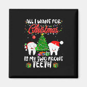 私がクリスマスに欲しいのは私の前歯の二本のおもしろい マグネット (正面)