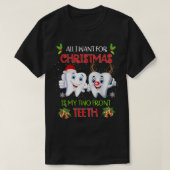 私がクリスマスに欲しいのは私の前歯の二本のおもしろい Tシャツ (デザイン正面)