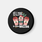 私がクリスマスに欲しいのは、より多くのコーヒー愛好家クリスマス マグネット (正面)