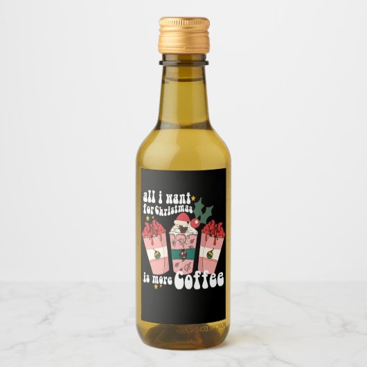 私がクリスマスに欲しいのは、より多くのコーヒー愛好家クリスマス ワインラベル (正面)