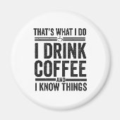 私がコーヒーのカフェインおもしろいを飲むのはそおもしろいれだ マグネット (正面)