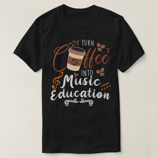私がコーヒーを音楽教育音楽先生 Tシャツ (デザイン正面)