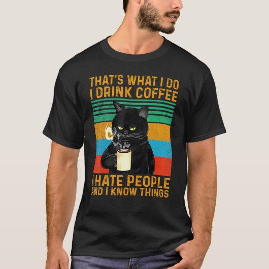 私がコーヒーを飲むのは人々の黒を嫌う Tシャツ (正面)