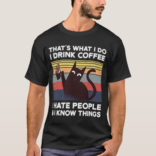 私がコーヒーを飲むのは人が嫌いだから Tシャツ (正面)
