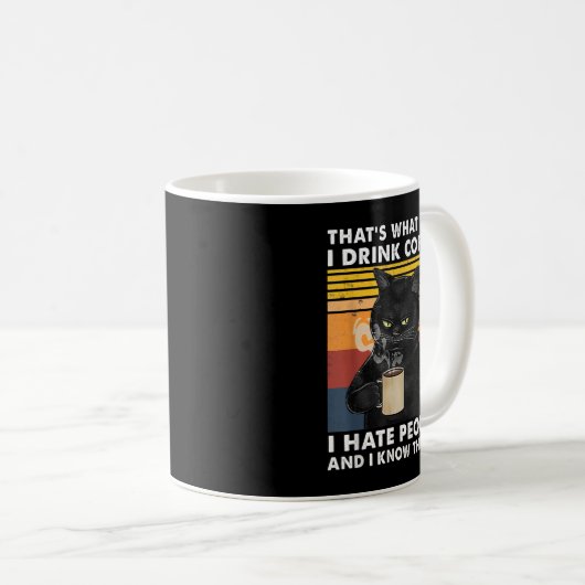 私がコーヒーを飲むのは、人々を嫌う コーヒーマグカップ (正面右)
