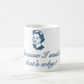 私がコーヒー・マグをそう言ったので コーヒーマグカップ (中央)
