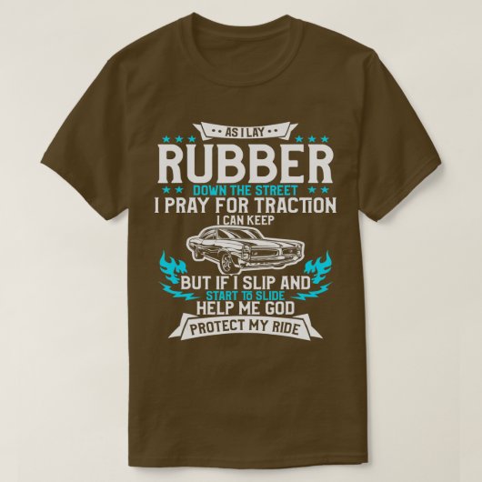 私がゴムを置いて通りの筋肉の車レース Tシャツ (デザイン正面)
