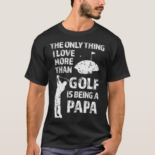 私がゴルフより好きなのはPaだけだ Tシャツ (正面)