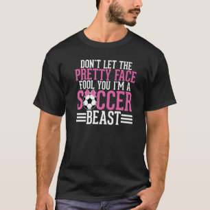 私がサッカーかわいらしの顔を騙すな Tシャツ