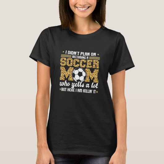 私がサッカーママSOCCになるつもりはなかった女性 Tシャツ (正面)