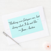 私がジェーン・オースティンが好きでないことをする引用文 長方形シール (封筒)