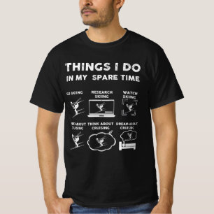 私がスキーに行う暇な時間 Tシャツ