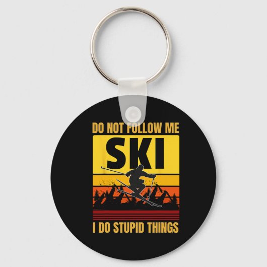 私がスキ後を追ーキの愚かな事をおもしろいするな キーホルダー (正面)