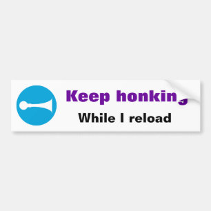 私がステッカーを再積載する間、警笛を鳴らすKeep バンパーステッカー