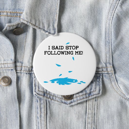 私がストップ後を追言った! 缶バッジ (インサイチュ)