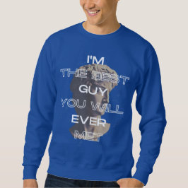 私がスローガン最高のに出会う人よ スウェットシャツ