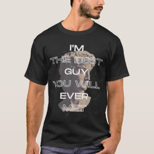 私がスローガン最高のに出会う人よ Tシャツ