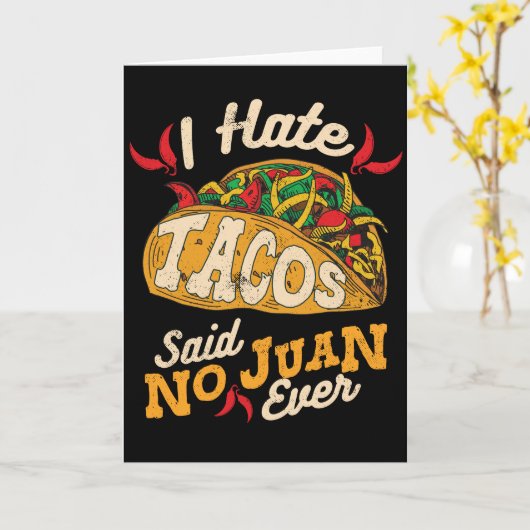 私がタコスを憎むCinco Deメーヨーはファンを言いませんでした カード (黄色い花)