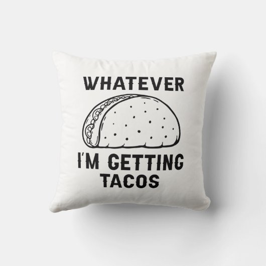 私がタコスを手に入れようとしていることは何でも クッション (裏面)