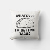 私がタコスを手に入れようとしていることは何でも クッション (正面)