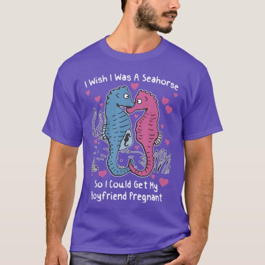 私がタツノオトシゴだったら彼氏を妊娠できたのに Tシャツ (正面)