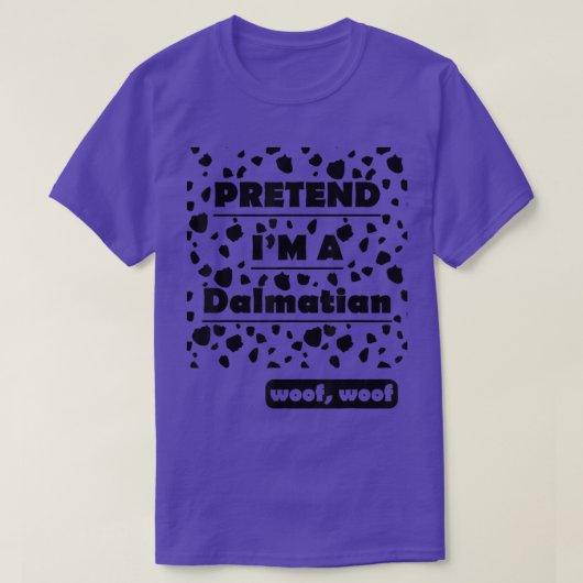 私がダルマチアの女の子のふりをするおもしろい Tシャツ (デザイン正面)