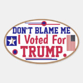 私がトランプに投票したことを非難しない 楕円形シール (正面)