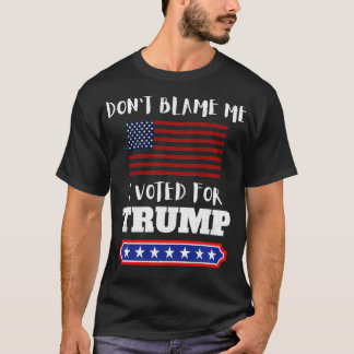 私がトランプのアンチバイデン氏に投票したことを責めおもしろいない Tシャツ