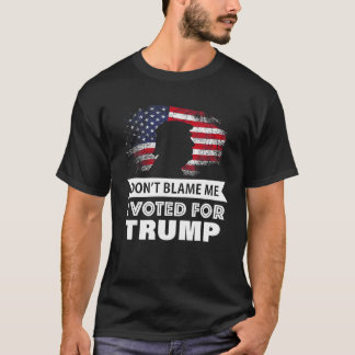 私がトランプTシャツに投票したことを責めない Tシャツ