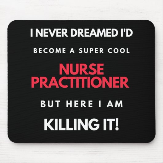 私がナースになるとは夢にも思わなかったすごいカッコいい マウスパッド (正面)