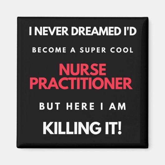 私がナースになるとは夢にも思わなかったすごいカッコいい マグネット (正面)