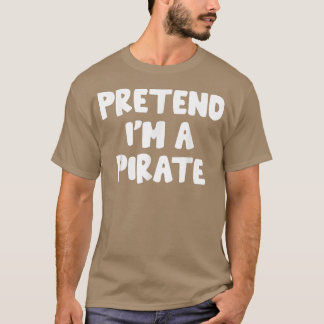 私がハロウィーンに似た海賊おもしろいの怠惰なふりをする Tシャツ