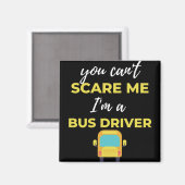 私がバスの運転手だなんて怖がらない マグネット (正面/裏面)