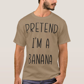 私がバナナの面白いハロウィーンユーモアの衣装のふりをする Tシャツ