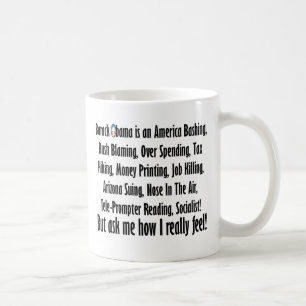 私がバラック・オバマについていかに感じるか私に尋ねて下さい! コーヒーマグカップ