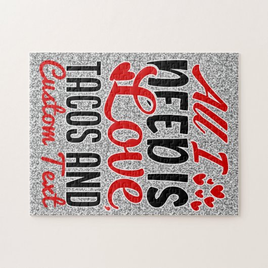 私がパーソナライズされた必要とするすべてのラブタコスとカスタム文字 ジグソーパズル (横)