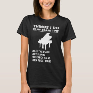 私がピアノの研究ピアノの余暇で行うこと Tシャツ